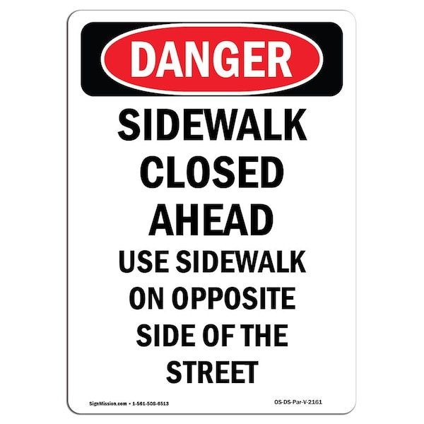 Safety Sign, OSHA Danger, 24" Height, Sidewalk Closed Ahead Use Sidewalk, Portrait